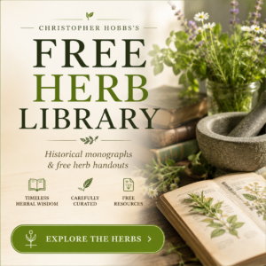Christopher Hobbs Free Herb Library — historical monographs and free herb handouts
